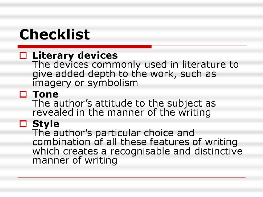Checklist Literary devices The devices commonly used in literature to give added depth to